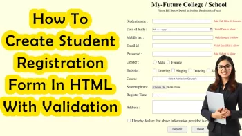 How To Create A Student Registration Form In HTML With Validation